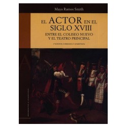 Libro. El Actor En El Siglos Xviii Entre El Coliseo Nuevo Y El Teatro Principal