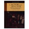 Libro. El Actor En El Siglos Xviii Entre El Coliseo Nuevo Y El Teatro Principal