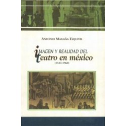 Libro. Imagen y realidad del teatro en México (1533-1960)