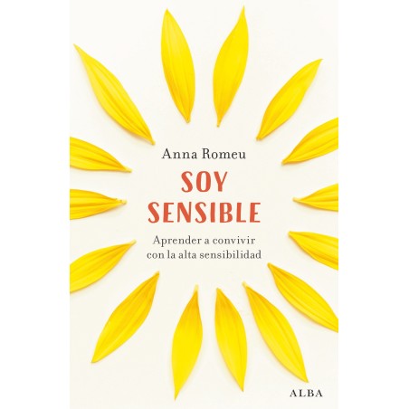 Libro. Soy sensible. Aprender a convivir con la alta sensibilidad