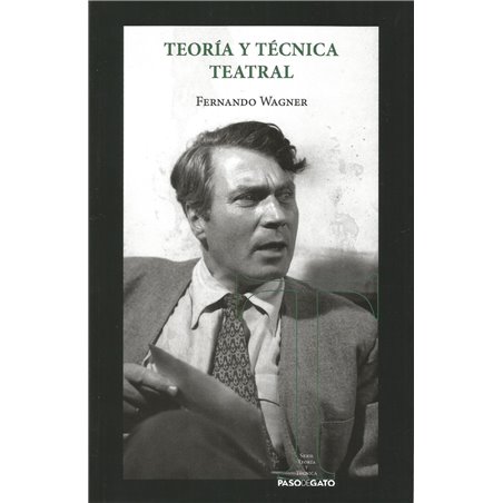 Libro. TEORÍA Y TÉCNICA TEATRAL - FERNANDO WAGNER