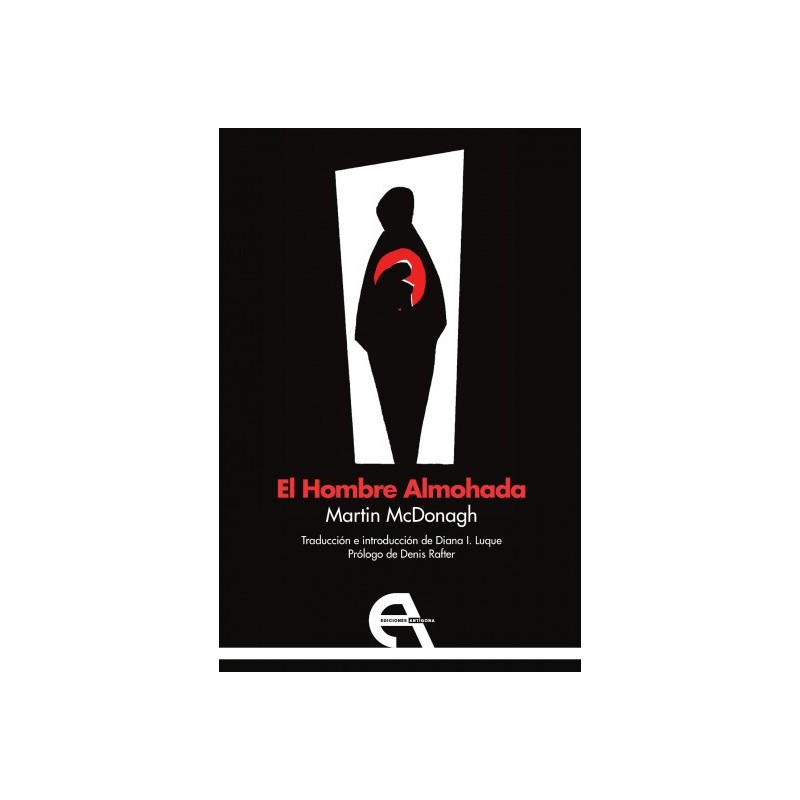 Libro. EL HOMBRE ALMOHADA. Martin McDonagh