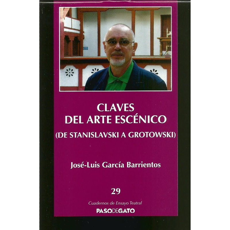 CUADERNILLO ENSAYO TEATRAL 29. CLAVES DEL ARTE ESCÉNICO - (DE STANISLAVSKI A GROTOWSKI)