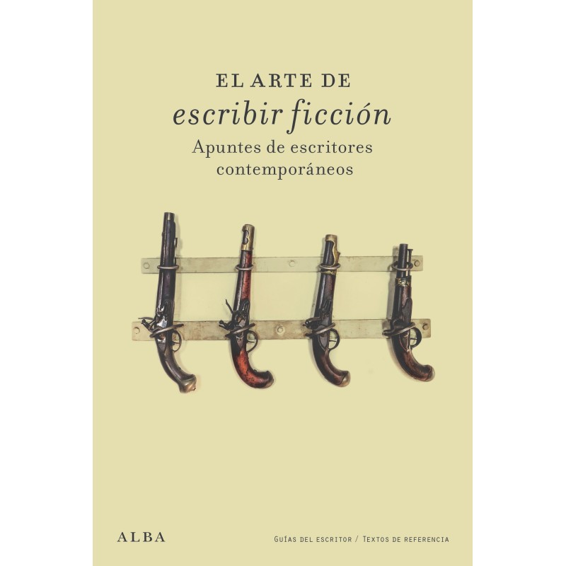 Libro. El arte de escribir ficción. Apuntes de escritores contemporáneos