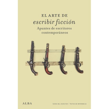 Libro. El arte de escribir ficción. Apuntes de escritores contemporáneos