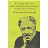 Libro. EL TRABAJO DEL ACTOR SOBRE SÍ MISMO EN EL PROCESO CREADOR DE LA VIVENCIA