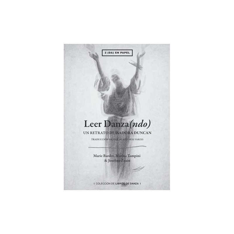 Libro. LEER DANZA(NDO). UN RETRATO DE ISADORA DUNCAN