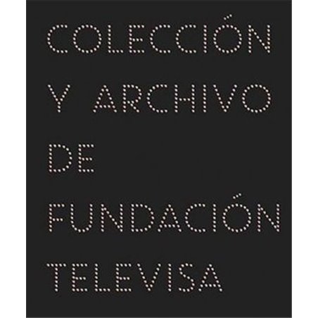 Libro. Coleccion Y Archivo De Fundacion Televisa