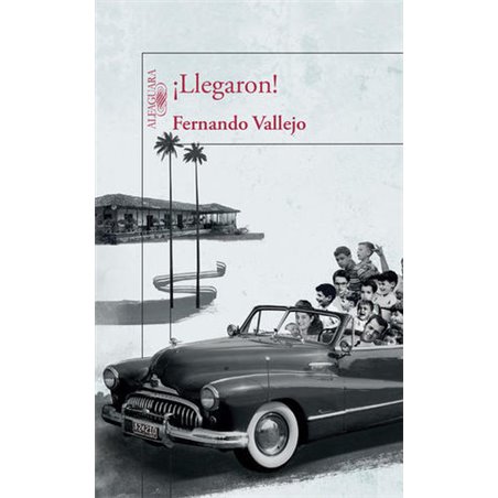Libro. ¡LLEGARON!  Fernando Vallejo