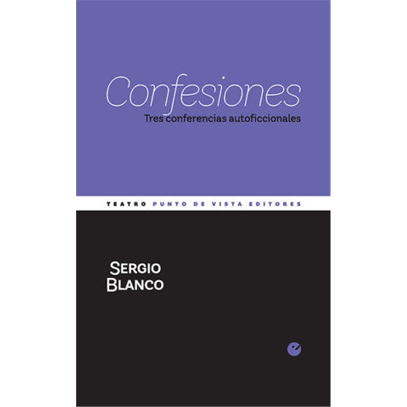Libro. CONFESIONES. Sergio Blanco