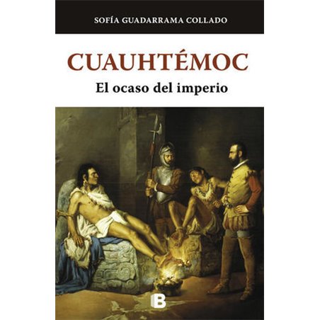 Libro. Cuauhtémoc. El Ocaso Del Imperio Azteca