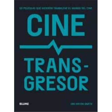 Libro. CINE TRANSGRESOR. 50 películas que hicieron tambalear el mundo del cine