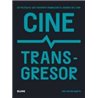 Libro. CINE TRANSGRESOR. 50 películas que hicieron tambalear el mundo del cine